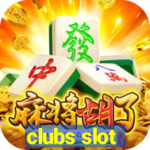 clubs slot