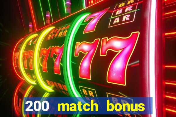 200 match bonus casino nz