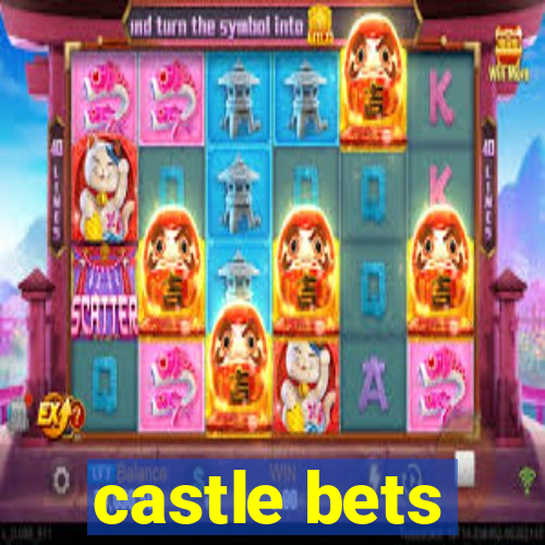 castle bets