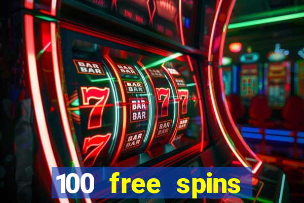 100 free spins casino no deposit