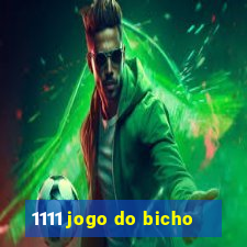 1111 jogo do bicho