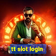 tt slot login