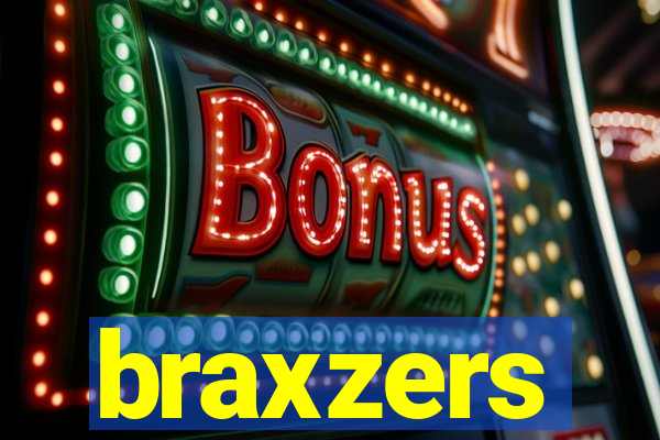 braxzers