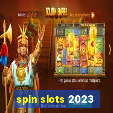 spin slots 2023