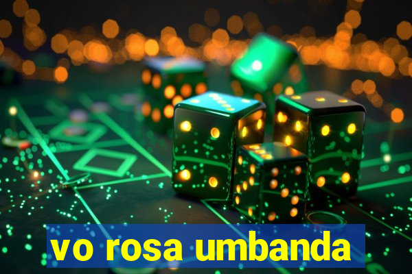 vo rosa umbanda