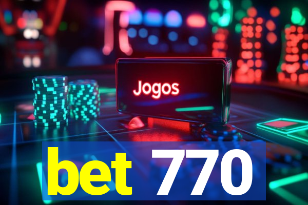 bet 770