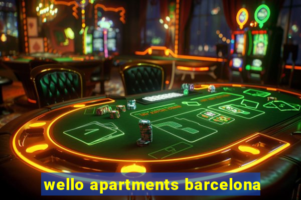 wello apartments barcelona