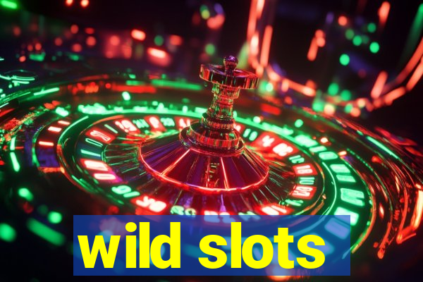 wild slots