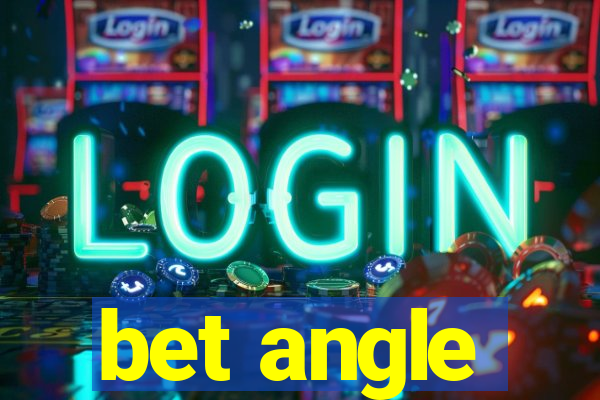 bet angle