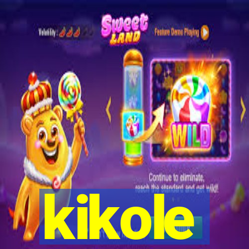 kikole