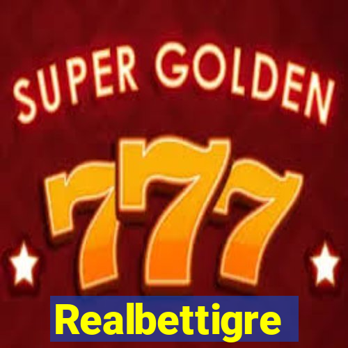 Realbettigre