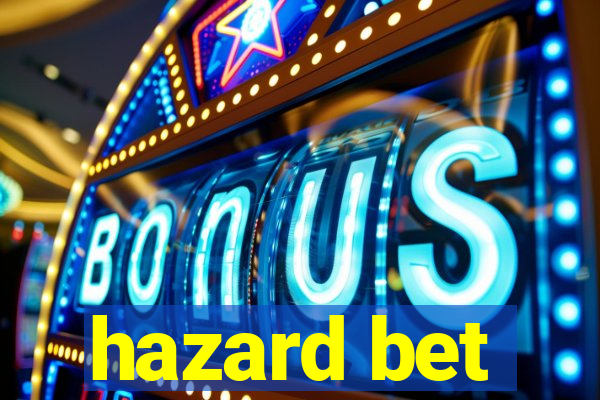 hazard bet