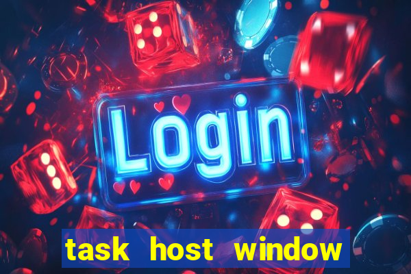 task host window que es