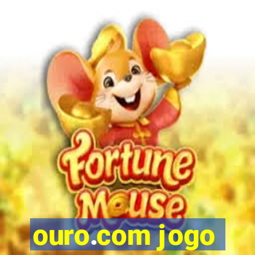 ouro.com jogo