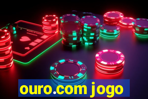 ouro.com jogo