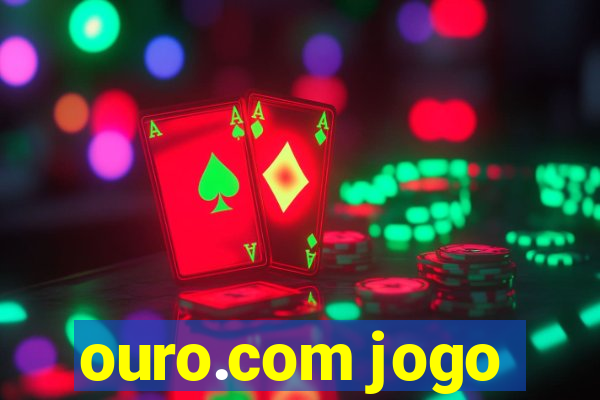 ouro.com jogo