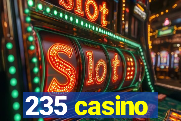 235 casino