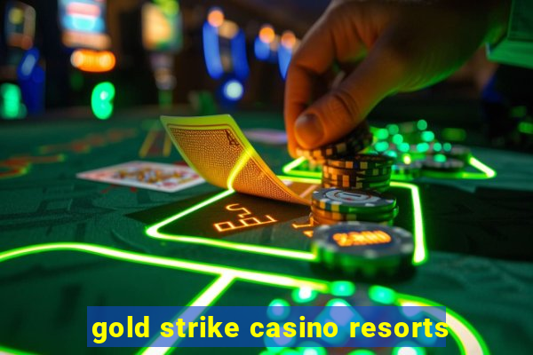 gold strike casino resorts