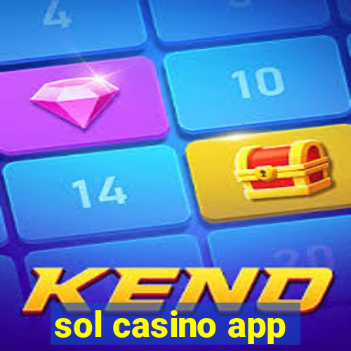 sol casino app