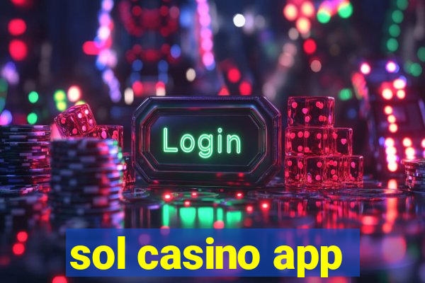 sol casino app