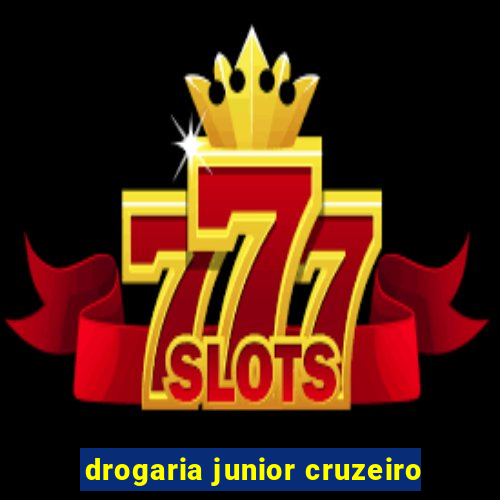 drogaria junior cruzeiro