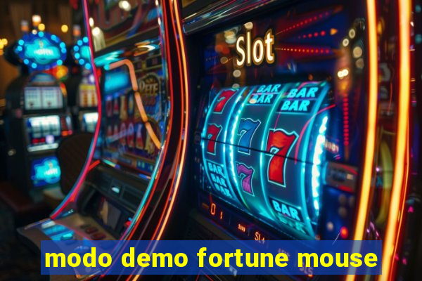 modo demo fortune mouse