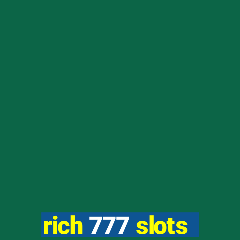 rich 777 slots