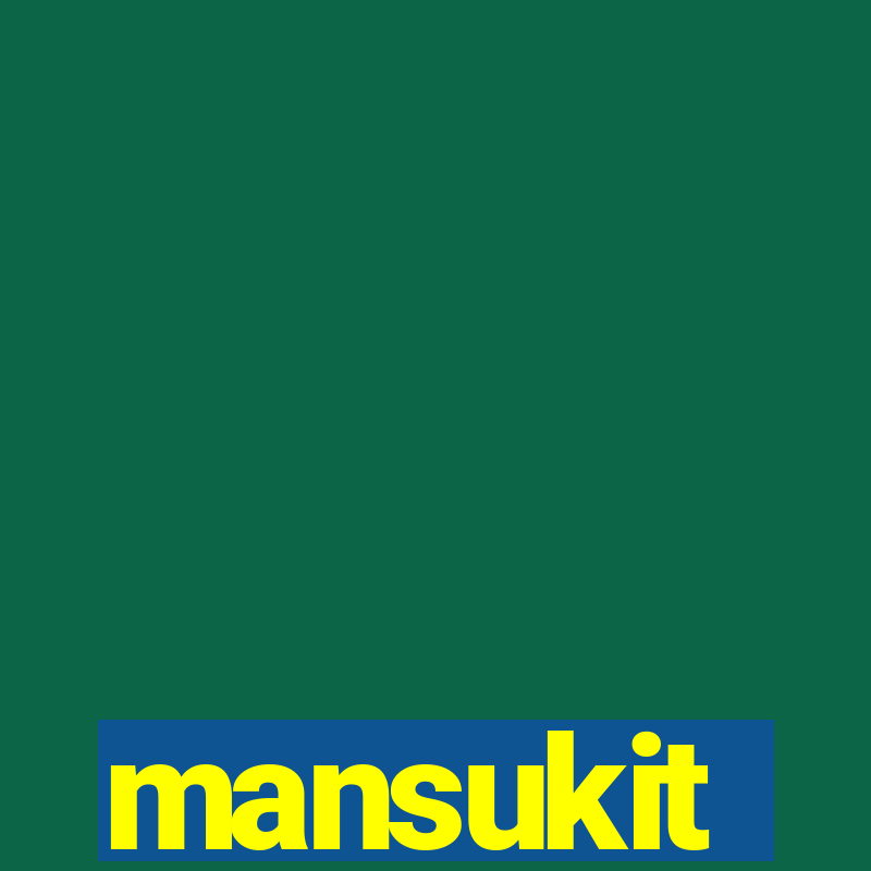 mansukit