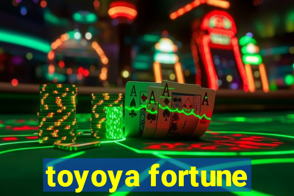 toyoya fortune