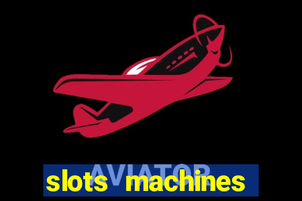 slots machines online free