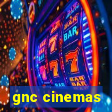 gnc cinemas