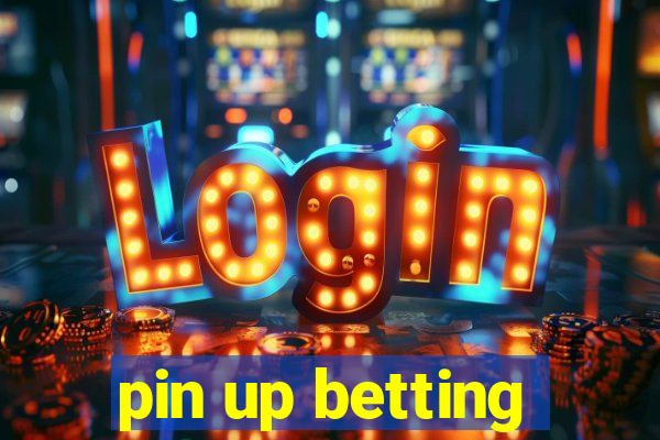 pin up betting