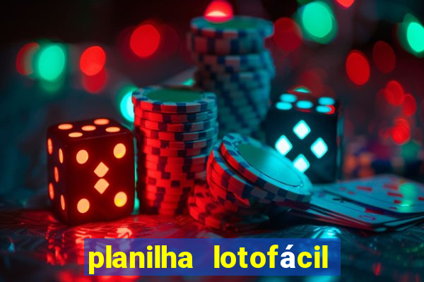 planilha lotofácil 25 dezenas 5 fixas grátis