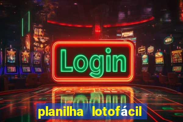 planilha lotofácil 25 dezenas 5 fixas grátis