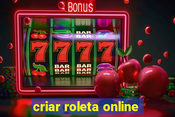 criar roleta online