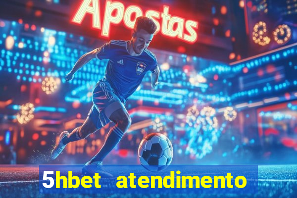 5hbet atendimento ao Cliente