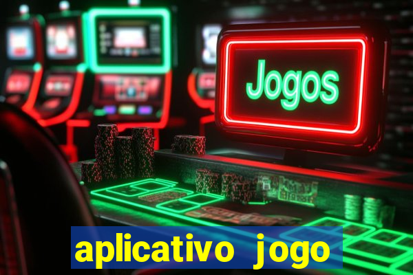 aplicativo jogo ganhar dinheiro