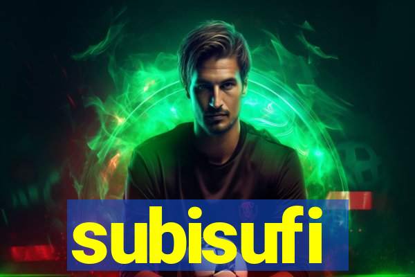 subisufi