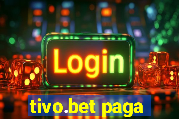 tivo.bet paga