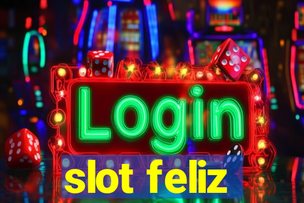 slot feliz