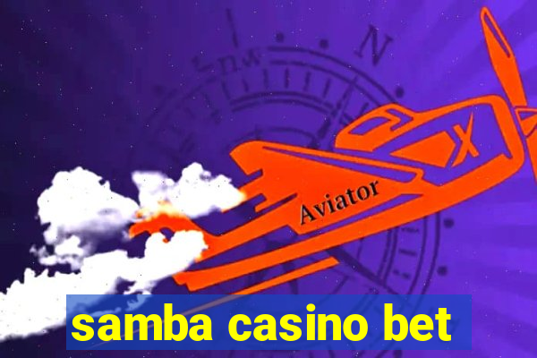 samba casino bet