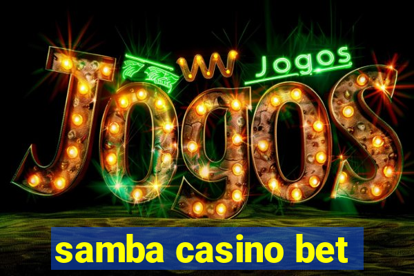 samba casino bet