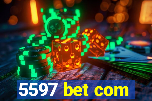 5597 bet com