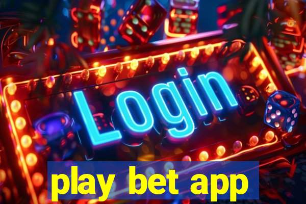 play bet app