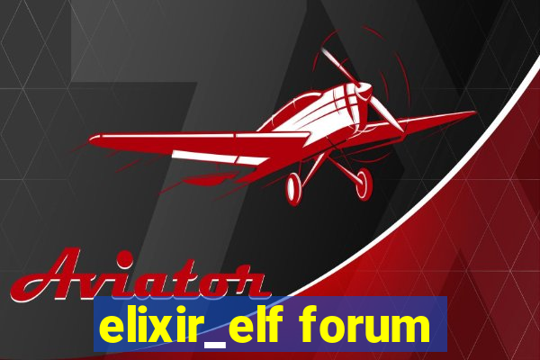 elixir_elf forum