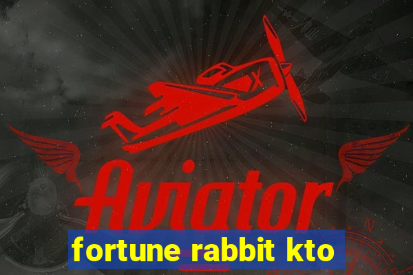 fortune rabbit kto