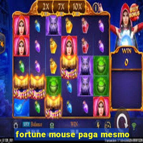 fortune mouse paga mesmo