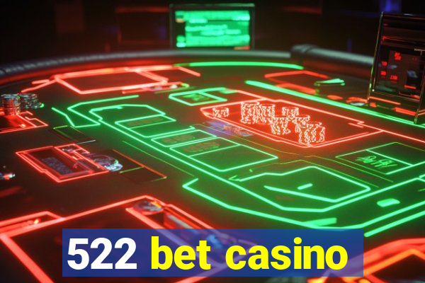 522 bet casino