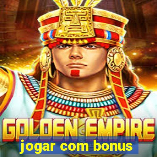 jogar com bonus