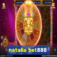 natalia bet888